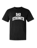 Dad Strength Tee