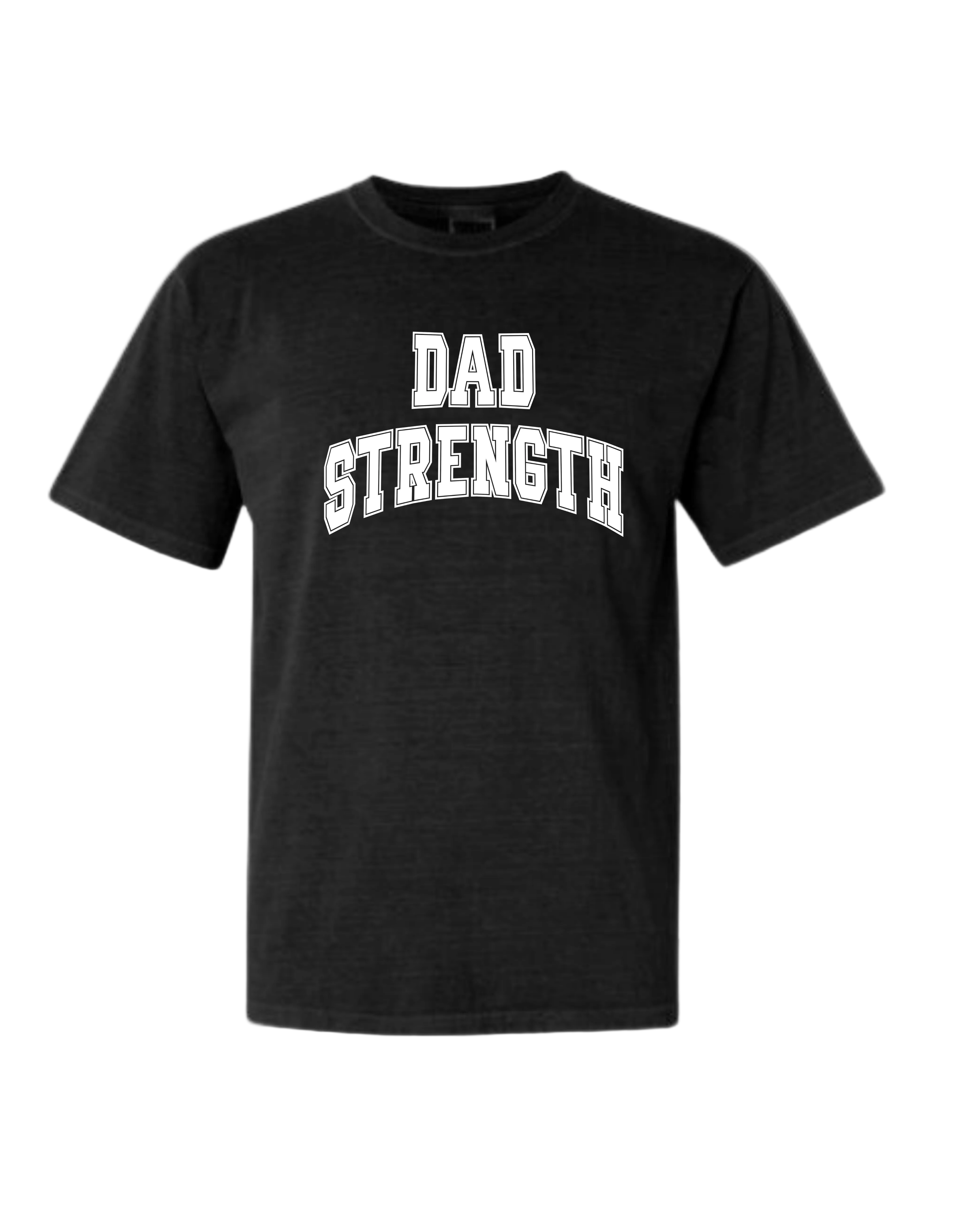 Dad Strength Tee